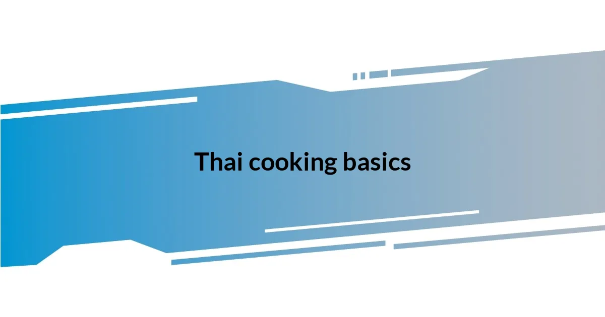 Thai cooking basics